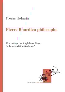 Pierre Bourdieu Philosophe - Une critique socio-philosophique de la « condition étudiante »