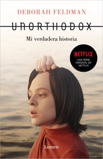 Unorthodox - Mi verdadera historia