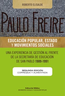Paulo Freire: educación popular, Estado y movimientos sociales - Una experiencia de gestión al frente de la Secretaría de Educación de San Pablo