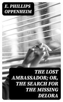 The Lost Ambassador; Or, The Search For The Missing Delora
