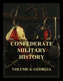 Confederate Military History - Vol. 6: Georgia