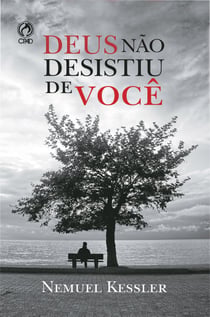 Deus Não Desistiu de Você