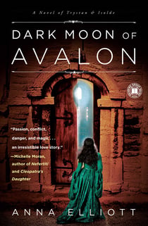 Dark Moon of Avalon - A Novel of Trystan & Isolde