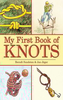 My First Book of Knots - A Beginner's Picture Guide (180 color illustrations)