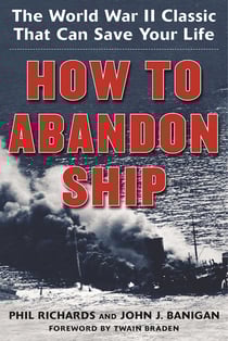 How to Abandon Ship - The World War II Classic That Can Save Your Life