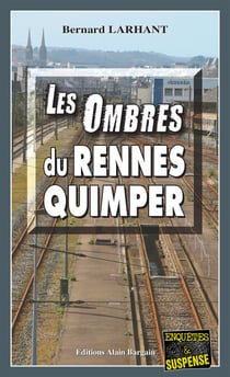 Les Ombres du Rennes-Quimper - Capitaine Paul Capitaine - Tome 9