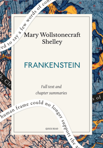 Frankenstein: A Quick Read edition - Or, The Modern Prometheus