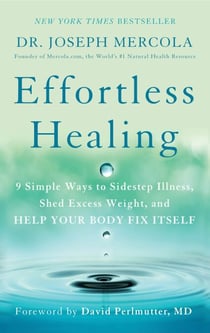 Effortless Healing - 9 Simple Ways to Sidestep Illness, Shed Excess Weight, and Help Your Body Fix Itself