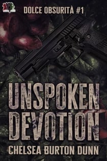Unspoken Devotion - Dolce Obsurità, #1