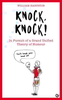 Knock, Knock - In Pursuit of a Grand Unified Theory of Humour