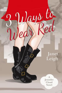3 Ways to Wear Red - The Jennifer Cloud Series, #3