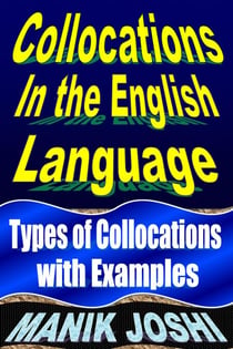 Collocations In the English Language: Types of Collocations with Examples - English Daily Use, #31