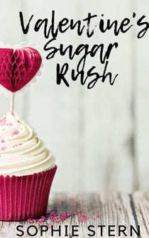 Valentine's Sugar Rush - Ashton Sweets, #2