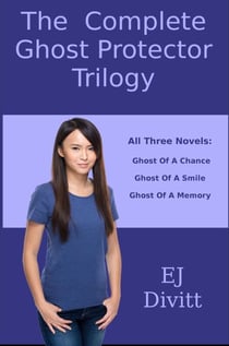 The Complete Ghost Protector Trilogy - The Ghost Protector Trilogy, #4