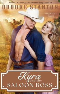 Kyra and the Saloon Boss - Bluebonnet Belles