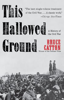 This Hallowed Ground - A History of the Civil War