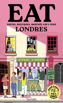 Food Lovers Travel : Eat Londres