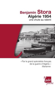 Algérie 1954 - Une chute au ralenti