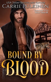 Bound by Blood - Crescent City Wolf Pack, #3