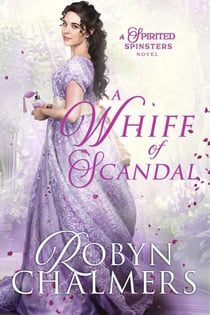 A Whiff of Scandal - Spirited Spinsters