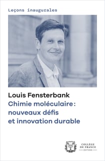 Chimie moléculaire: nouveaux défis et innovation durable - Leçon inaugurale prononcée au Collège de France le jeudi 7 mars 2024
