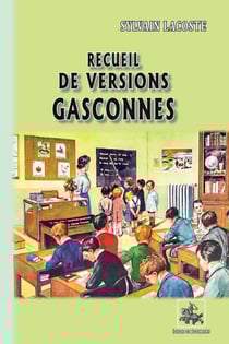 Recueil de versions gasconnes - bilingue : gascon-français