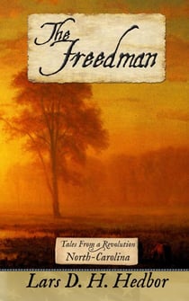 The Freedman: Tales From a Revolution - North-Carolina - Tales From a Revolution, #9