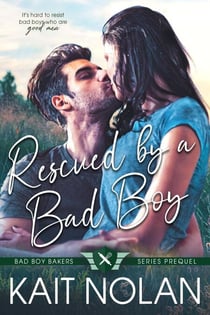 Rescued By a Bad Boy - Bad Boy Bakers, #0