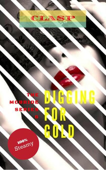 The McBride Series 6 : Digging for Gold - The McBride, #6