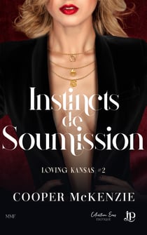 Instincts de soumission - Loving Kansas #2