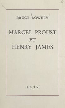 Marcel Proust et Henry James - Une confrontation