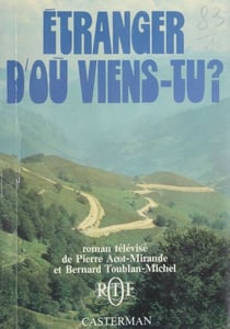 Étranger, d'où viens-tu ?