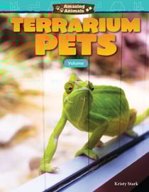 Amazing Animals: Terrarium Pets - Volume