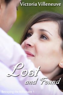 Lost and Found (Betraying the Billionaire Part 1)