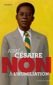 Aimé Césaire : "Non à l'humiliation