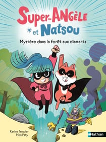 Super Angèle et Natsou : Mystère dans la forêt aux diamants - Lune Bleue - Dès 6 ans