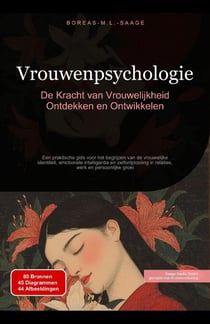 Vrouwenpsychologie: De Kracht van Vrouwelijkheid Ontdekken en Ontwikkelen - Vrouwelijkheid (NL), #3