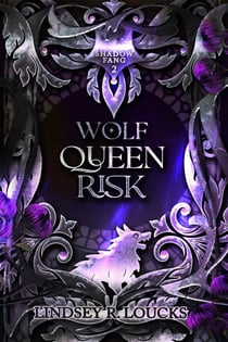 Wolf Queen Risk - Shadow Fang, #2