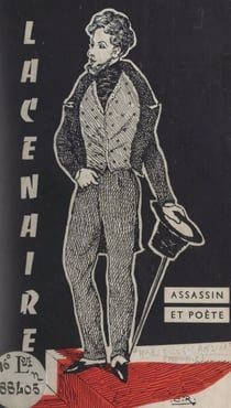 Lacenaire - Assassin et poète