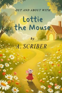 Out and About with Lottie the Mouse