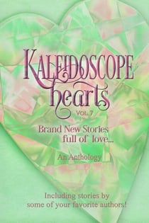 Kaleidoscope Hearts Vol. 7 - Kaleidoscope Hearts Anthology, #7