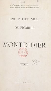 Une petite ville de Picardie : Montdidier (1)
