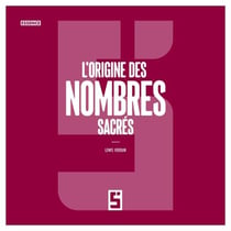 L'Origine des Nombres Sacrés