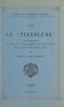 Le "Tekerleme" - Contribution à l'étude typologique et stylistique du conte populaire turc