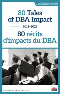 80 Tales of DBA Impact – 80 récits d'impacts du DBA - 2013-2023