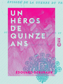 Un héros de quinze ans - Épisode de la guerre du Transvaal