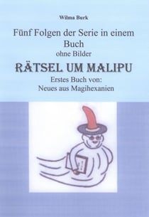 Rätsel um Malipu - 5 Folgen als 1. Buich von: Neues aus Magihexanien