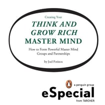 Creating Your Think and Grow Rich Master Mind - How to Form Powerful Master Mind Groups and Partnerships: A Penguin eSpecial from Tarcher