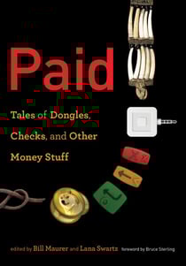Paid - Tales of Dongles, Checks, and Other Money Stuff