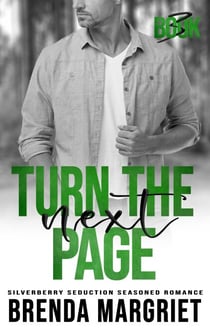 Turn the Next Page - SILVERBERRY SEDUCTION Seasoned Romance, #3